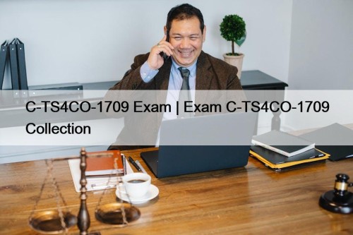 C-TS4CO-1709 Exam | Exam C-TS4CO-1709 Collection