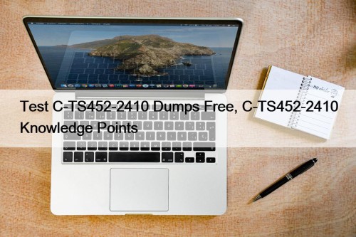 Test C-TS452-2410 Dumps Free, C-TS452-2410 Knowledge Points